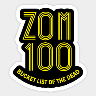 ZOM 100 Bucket List of the Dead Sticker